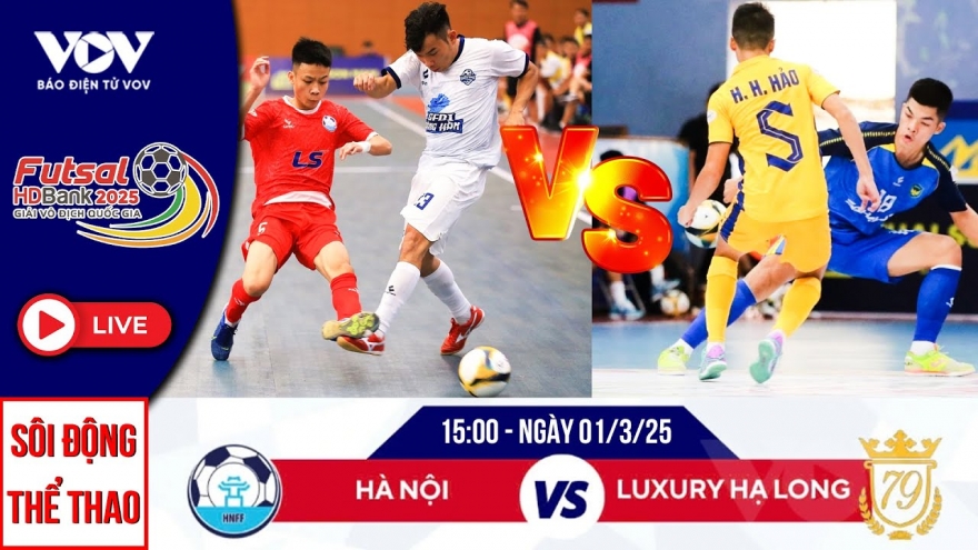 Trực tiếp Hà Nội - Luxury Hạ Long Giải Futsal HDBank VĐQG 2025